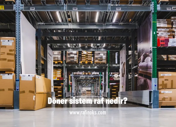 Döner sistem raf nedir?